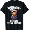 Working Hard To Befriend Office Printer Humor Work Life
