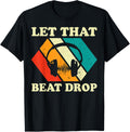 Let That Beat Drop DJ Legend Funny DJ Disc Jockey Beat Maker