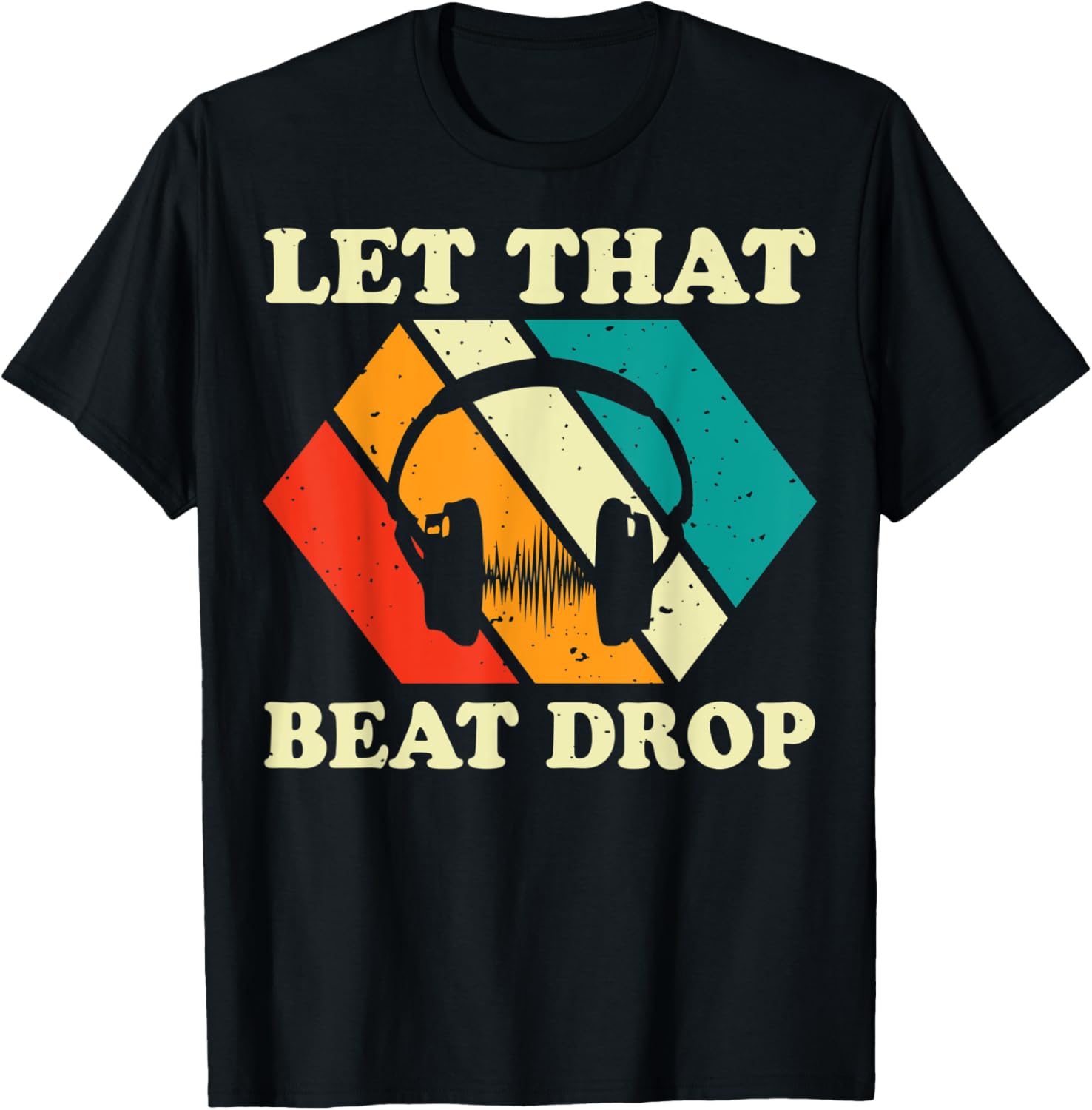 Let That Beat Drop DJ Legend Funny DJ Disc Jockey Beat Maker