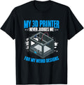 3D Print Never Judges Me Machine Filament Funny 3D Printing