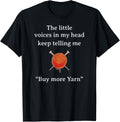 Little Voices Buy More Yarn Funny Crochet Saying Women