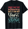 Money Can't Buy Happiness But It Can Buy Yarn