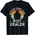 Support Your Local Pot Dealer Funny Pottery Ceramics Art