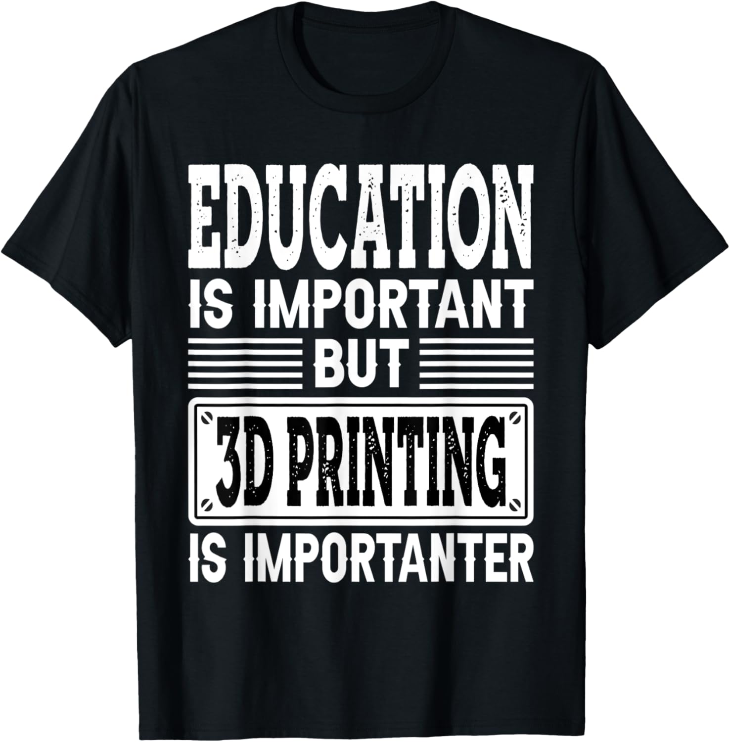 3D Printing Is Importanter Funny 3D Printer Lover