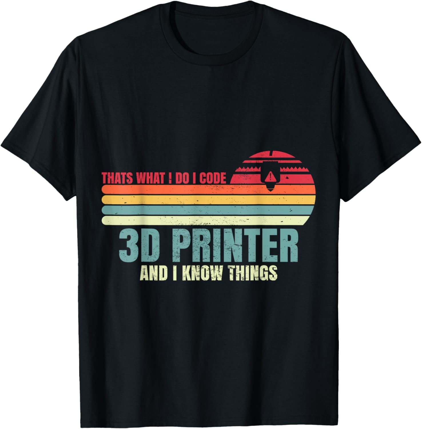 Thats What I Do I Code 3D Printer 3D Printing