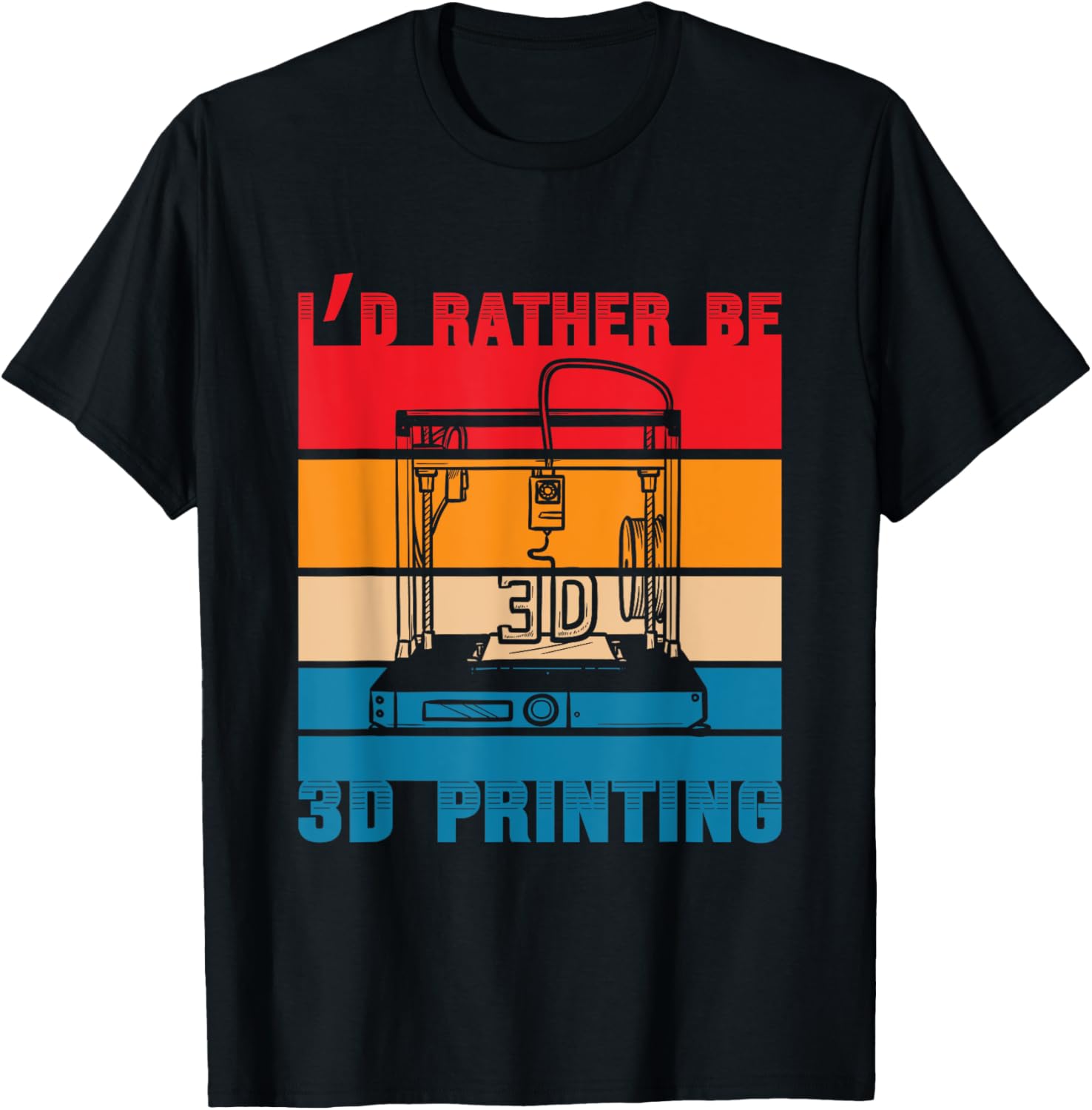 Id Rather Be 3D Printing Nozzle 3D Printer Lover