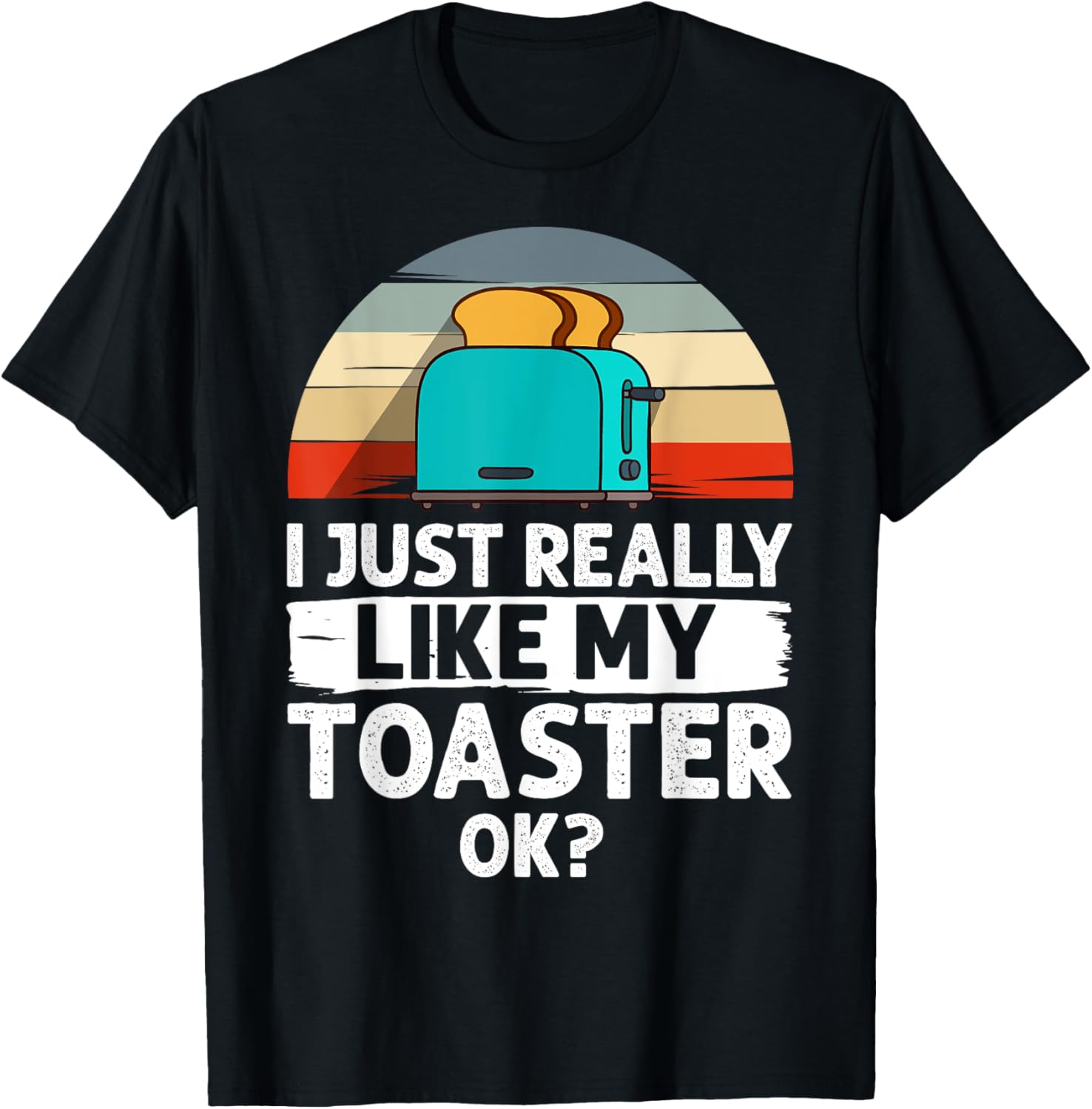 Toaster Oven Toasted Bread Toast Maker Pun
