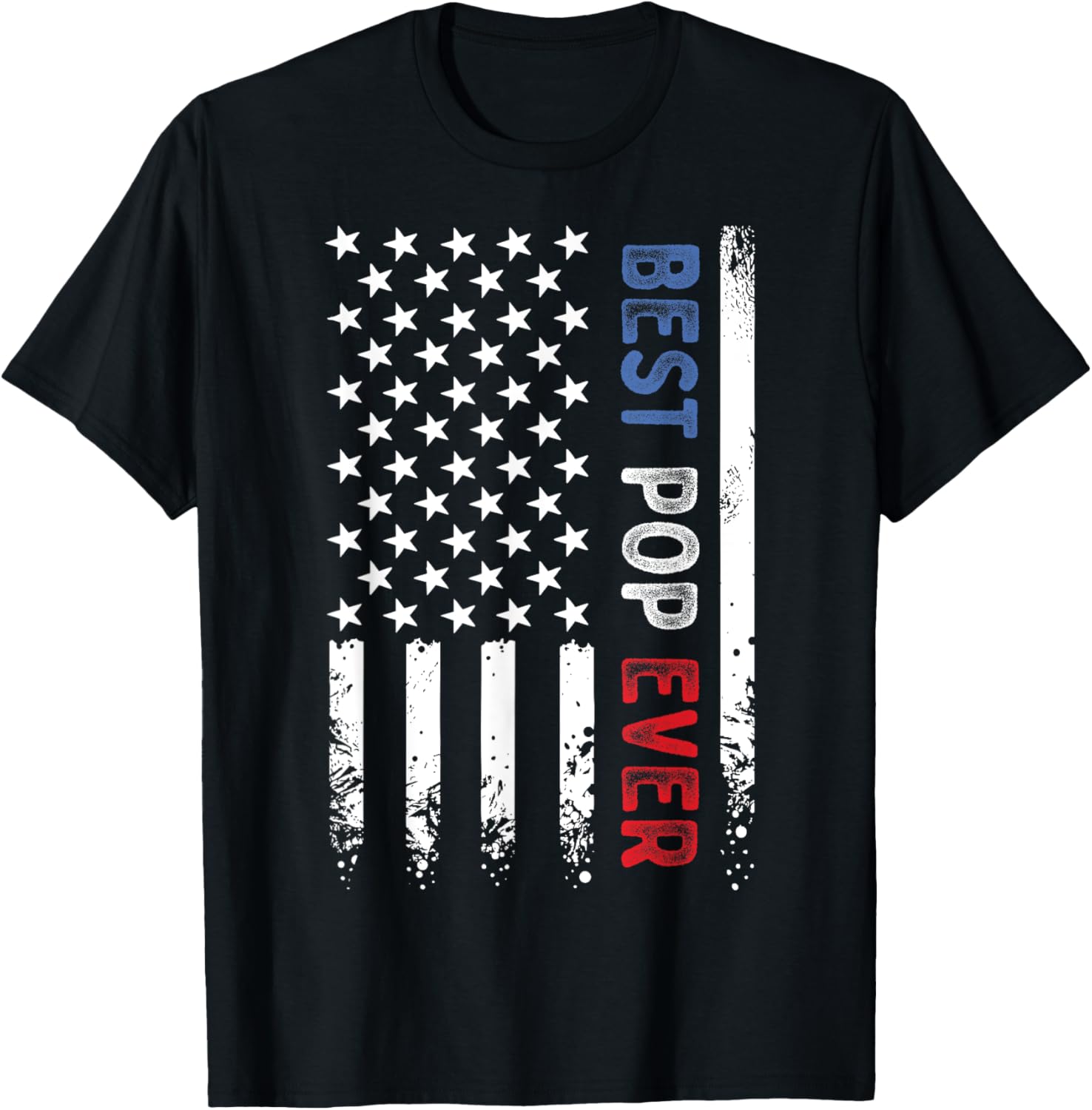 Fathers Day Best Pop Ever American Flag Distressed