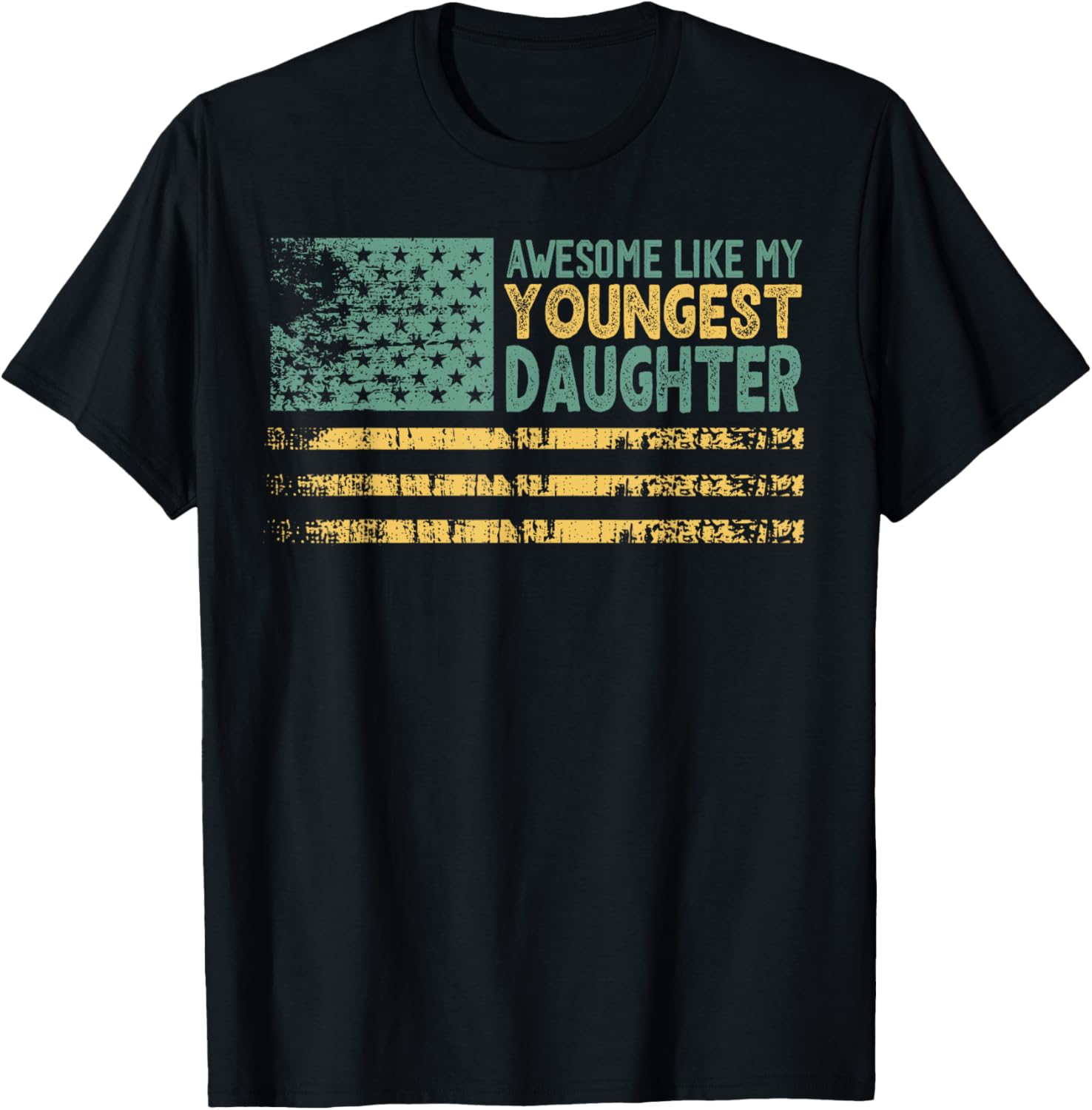 Awesome Like My Youngest Daughter Fathers Day Dad Usa Flag