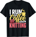 I Run On Coffee And Knitting Yarn Knit Knitter Knitting