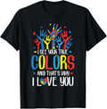 Autism Hand I See Your True Colors Awareness Women Kids Men