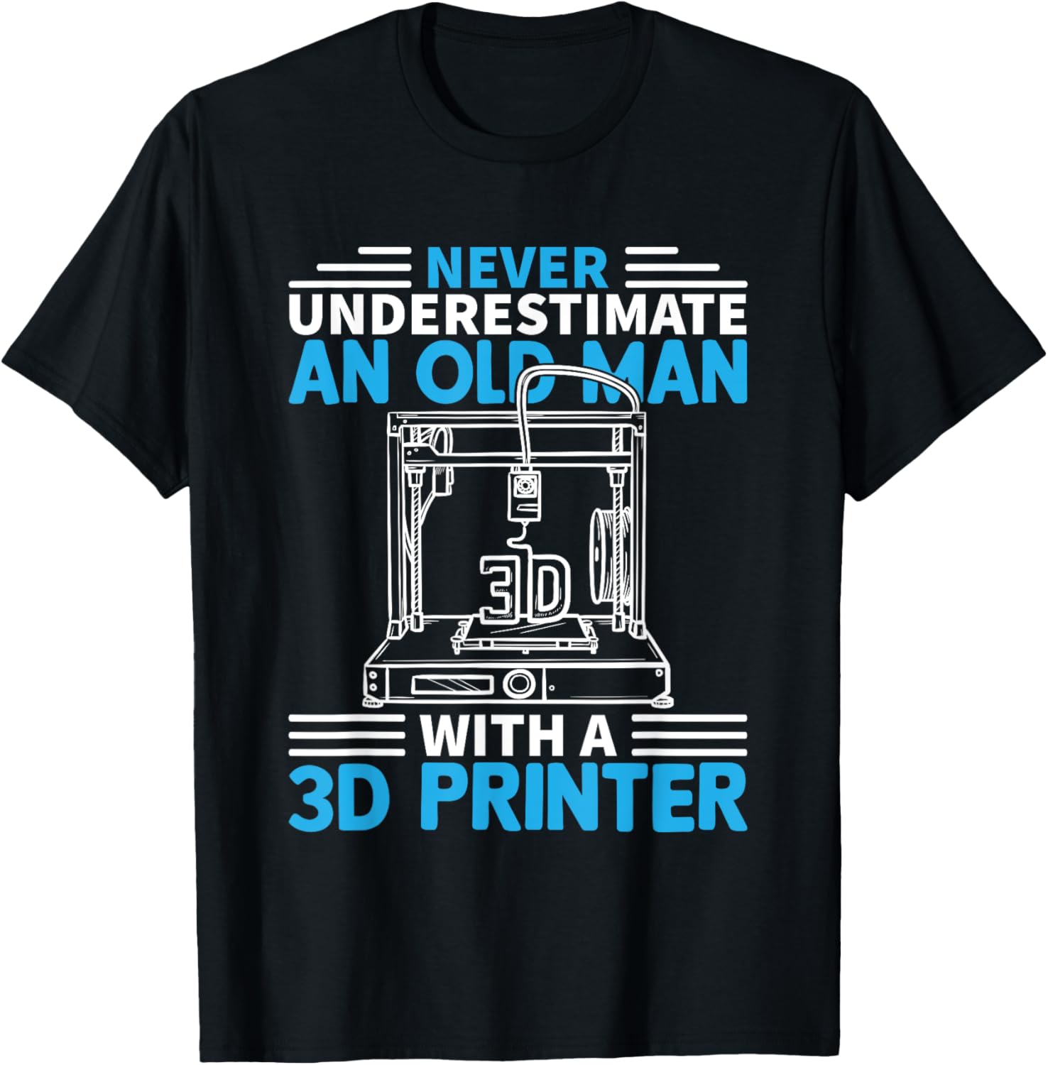 3D Printer Cool Never Underestimate Old Man 3D Printing Geek