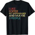 Weimaraner Dog Owner Coffee Lovers Quote Vintage Retro