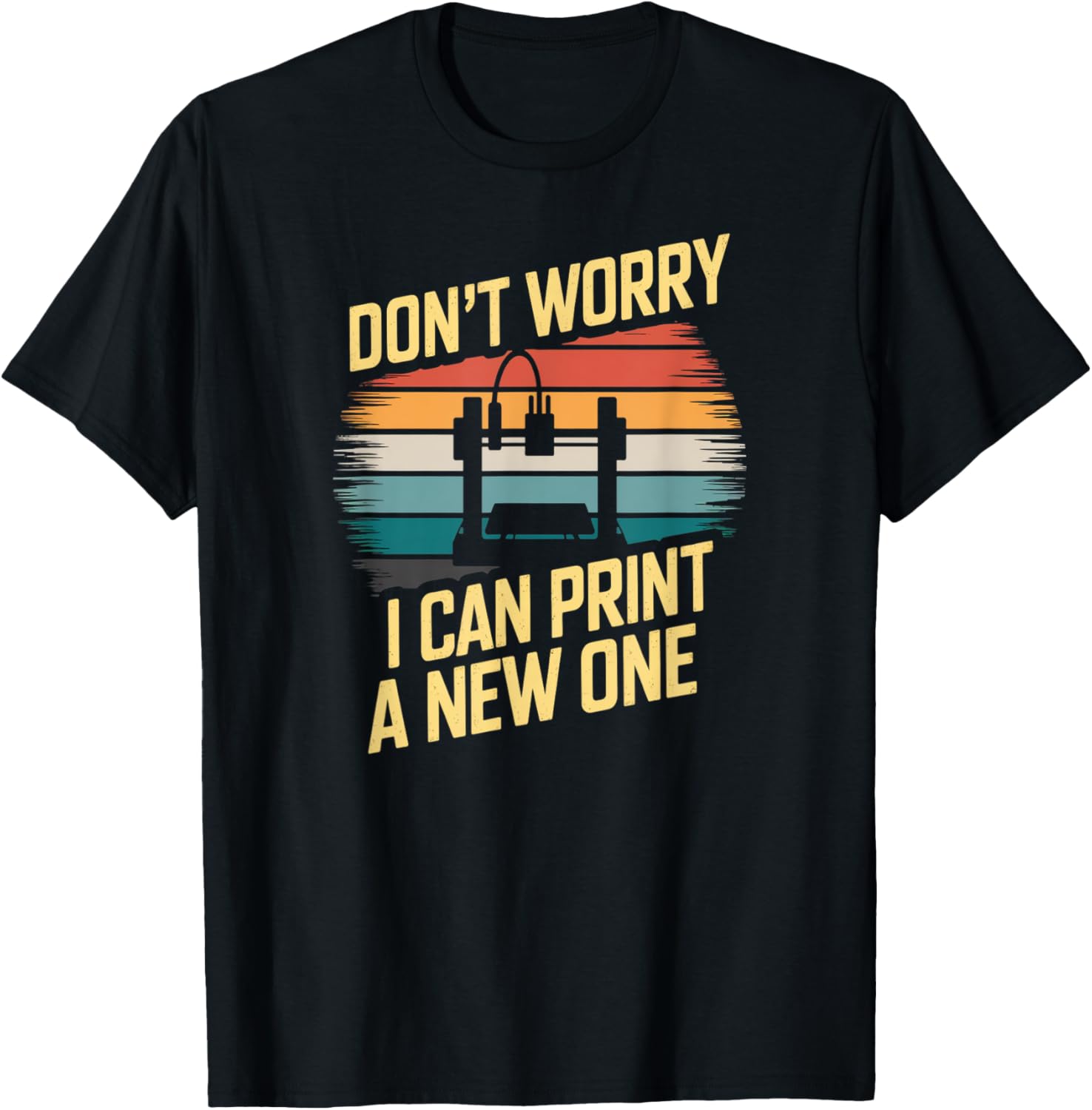 Dont Worry I Can Print A New One Retro Humor