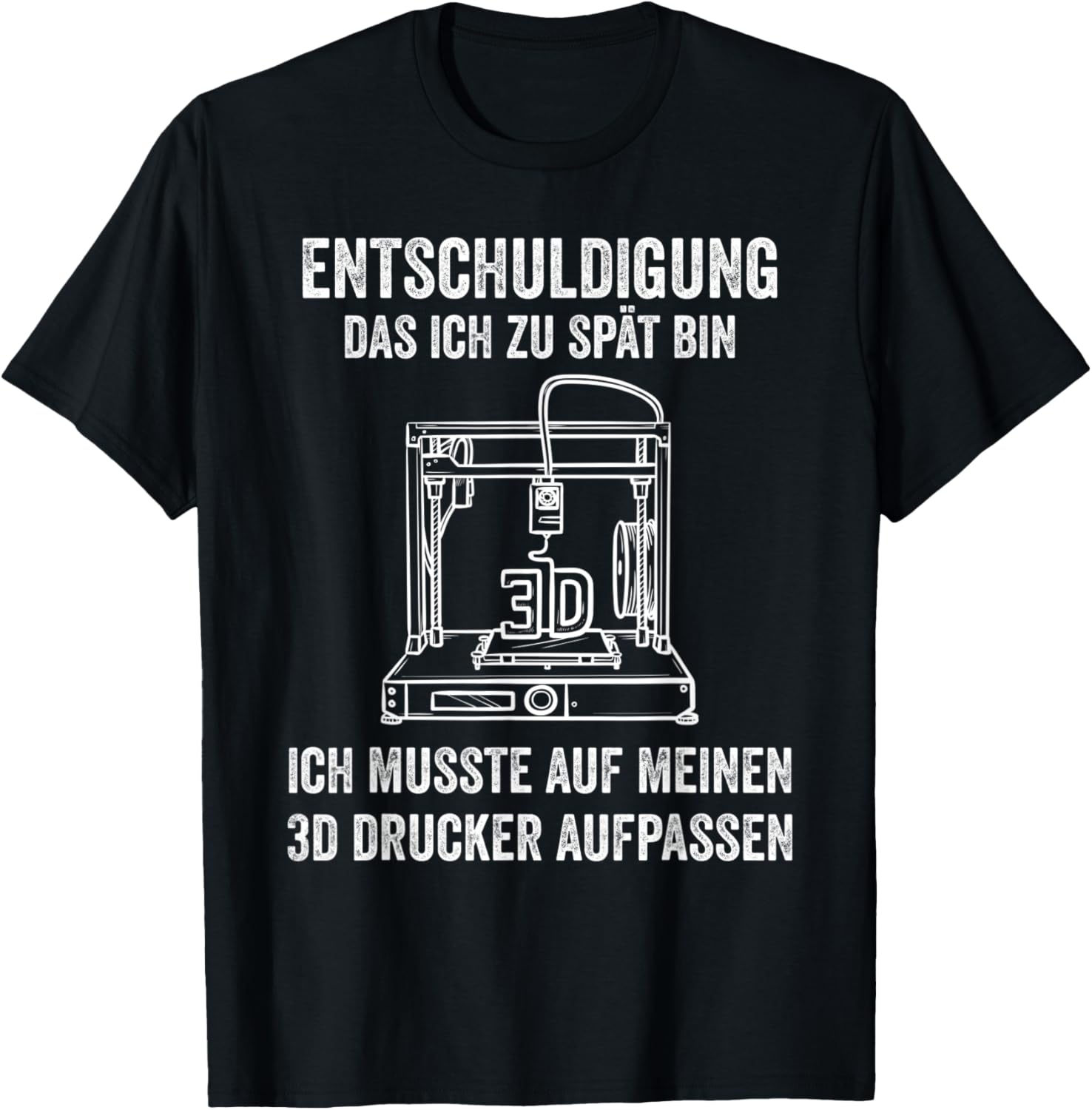 3D Printer Sorry Das Ich Zu Spat Bin 3D Printer