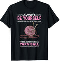 Always Be Yourself Yarn Ball Sewing