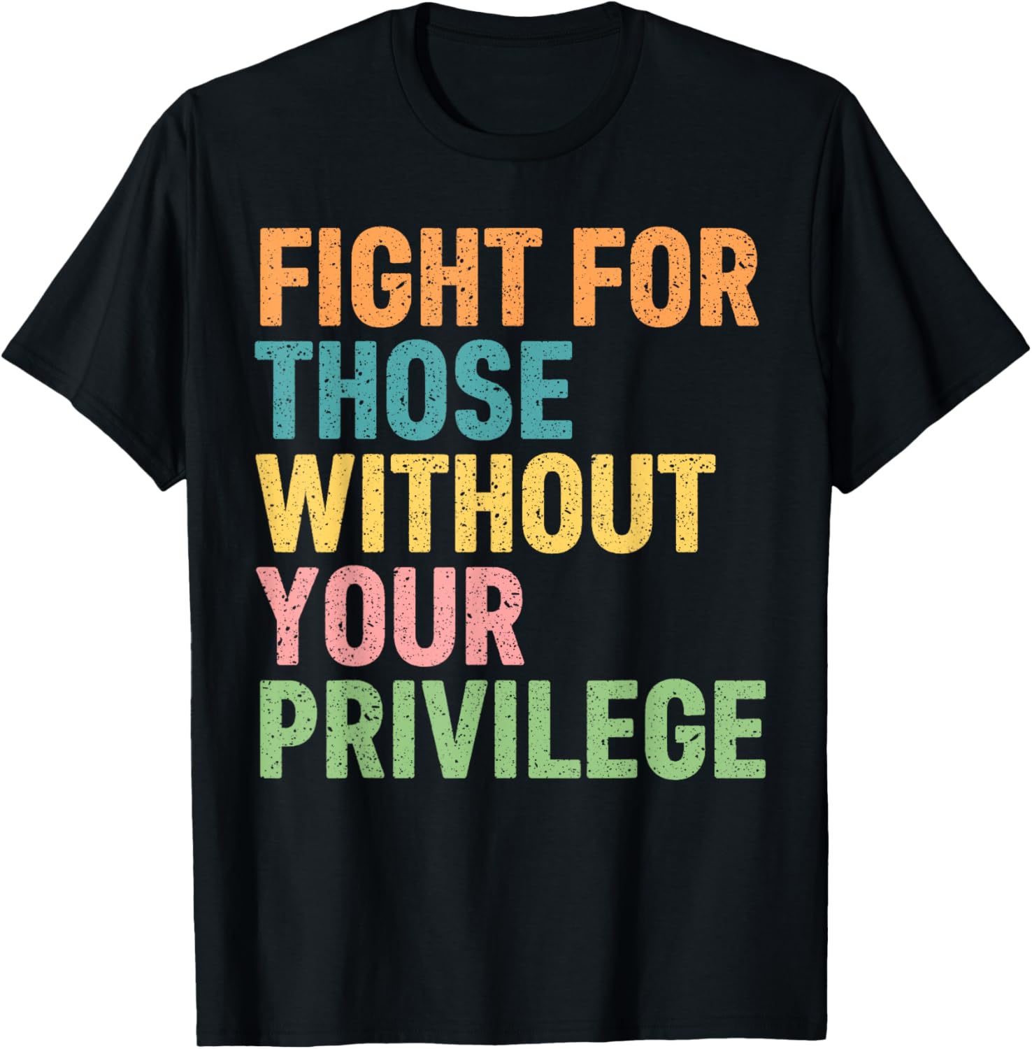 Fight For Those Without Your Privilege Civil Rights Feminist