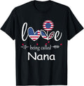 I Love Being Nana Usa Flag 4Th Of July Independence Day