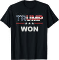 Trump Won T Shirt 4Th Of July American Flag