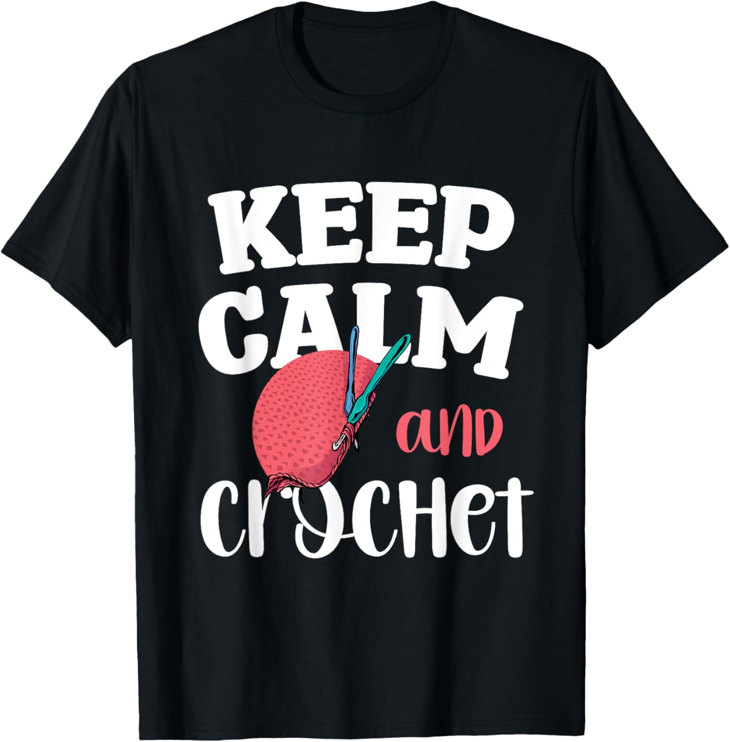 Keep Calm And Crochet Hook Yarn Relax
