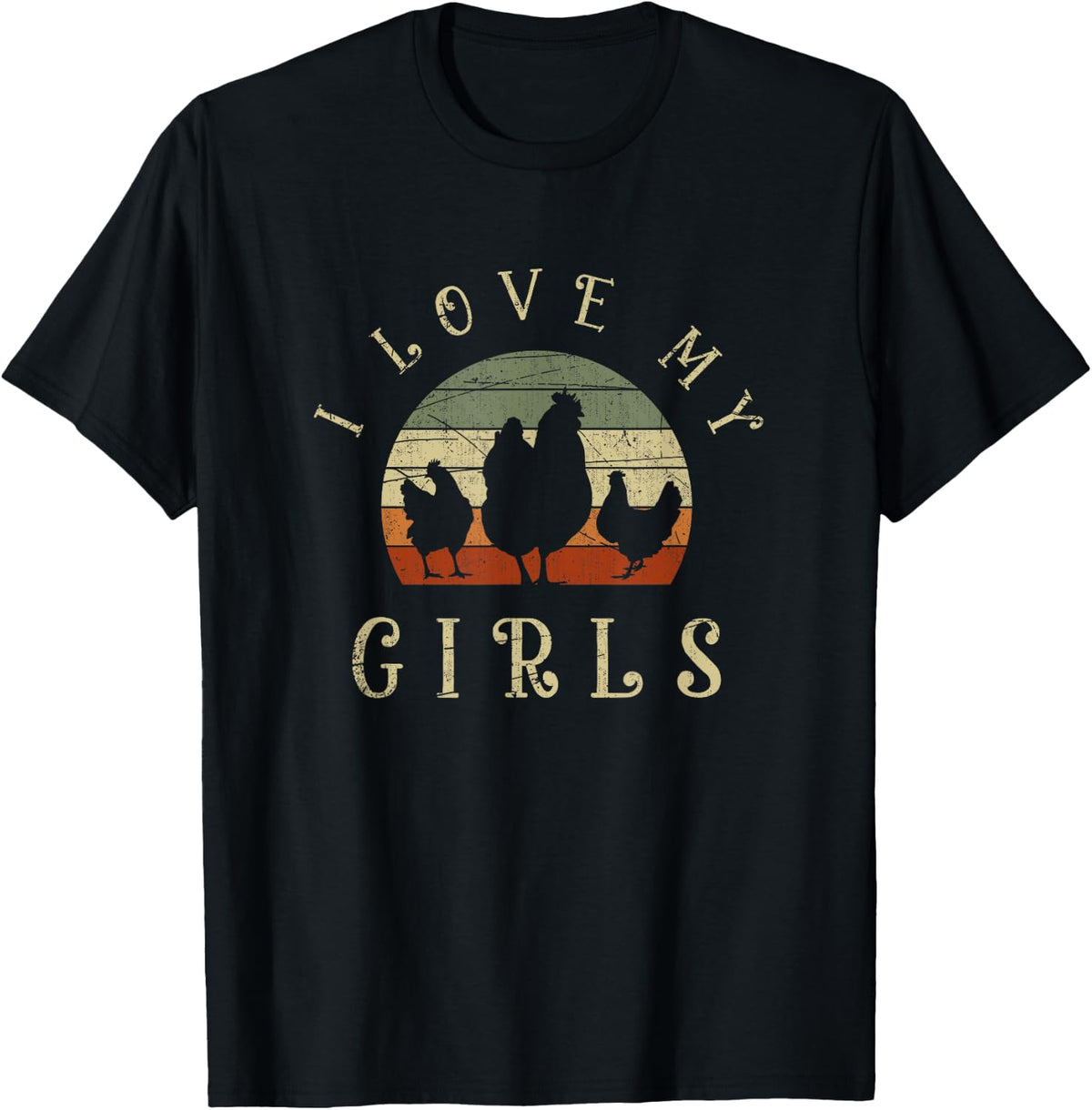 I Love My Girls Funny Farm Bird Animal Retro Chicken Shirt 284