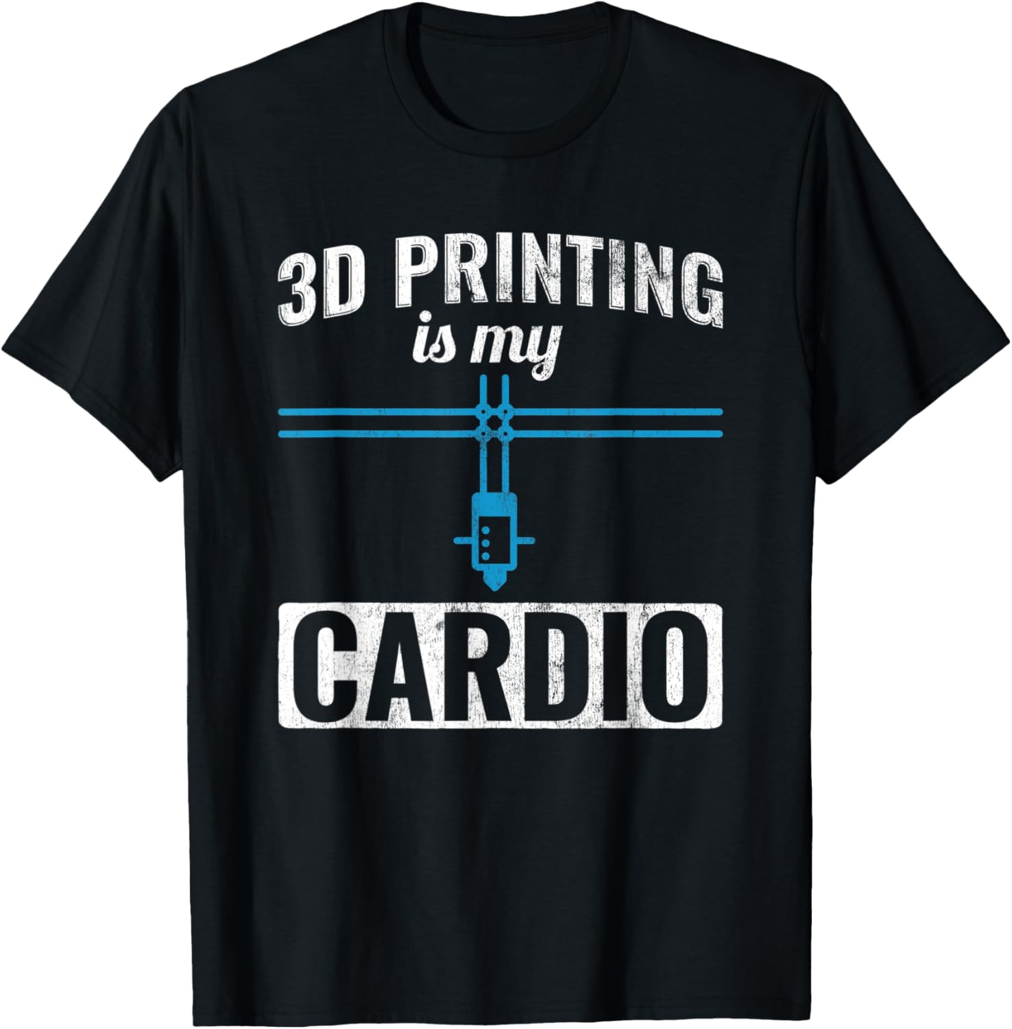 Printing Is My Cardio 3D Printer 3D Printing