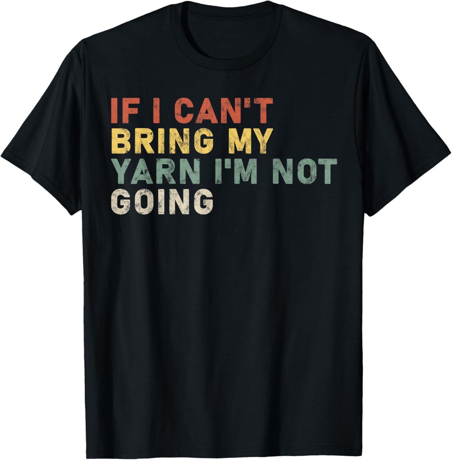 if i can't bring my yarn i'm not going yarn Owner Funny