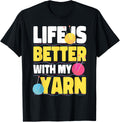 Life Is Better With My Yarn