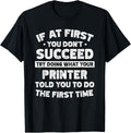 If At First You Dont Succeed Do Printer Says