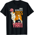 Dog Owner Easily Distracted By Dogs And Yarn Sewer Knitting T-Shirt for Men Women Kids