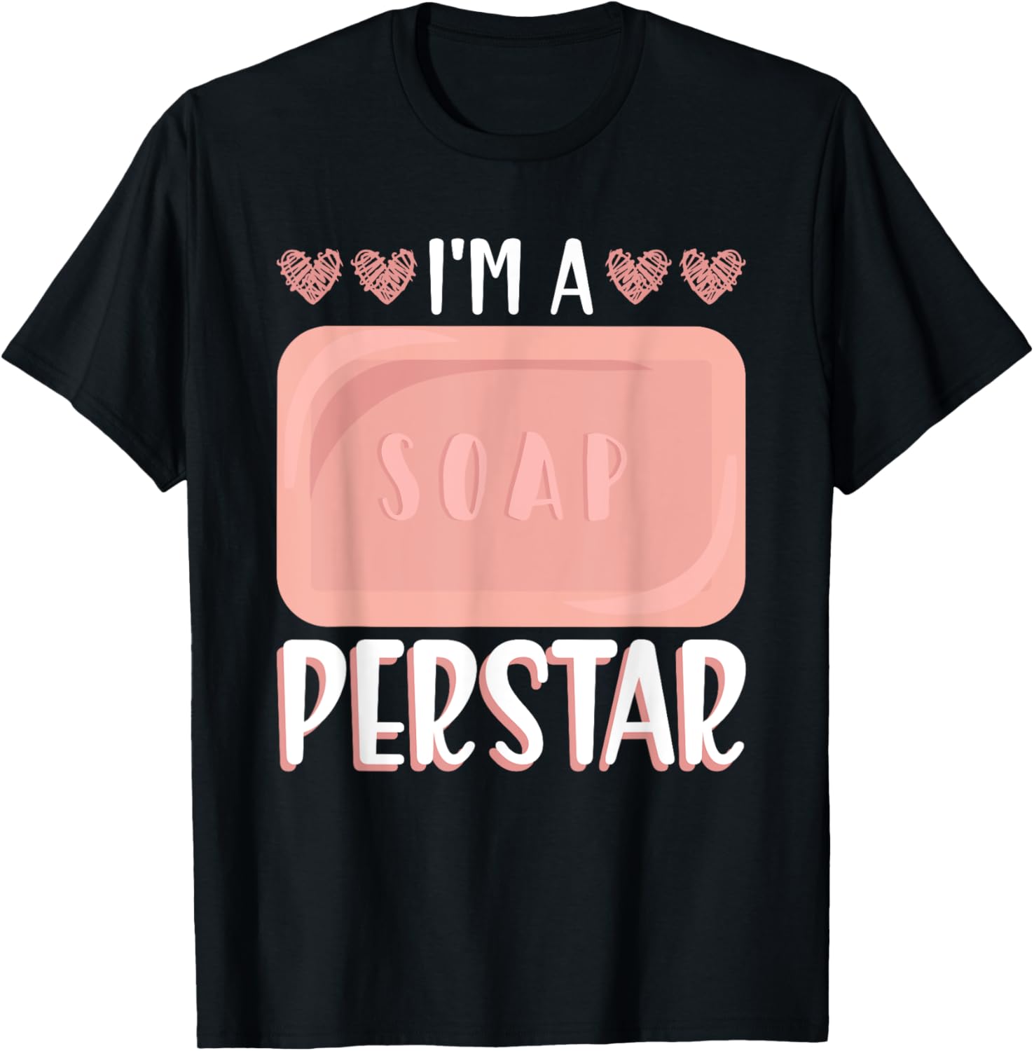 I'm A Soap-Perstar - Soap Making Soap Maker