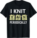 I Knit Yarn Periodically Funny Knitting Science