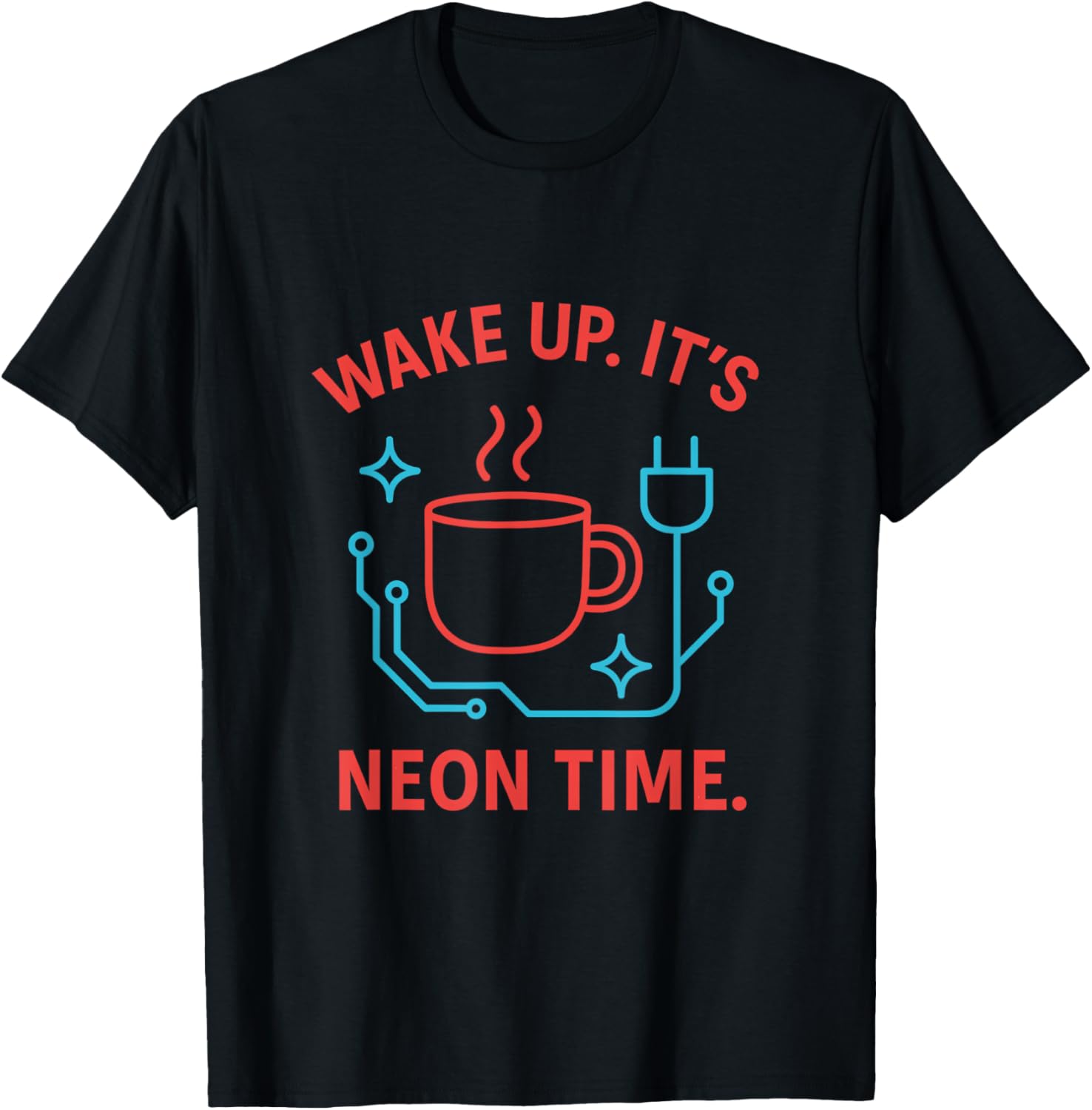 Neon Coffee Circuit Design Wake Up It U2019S Neon Time