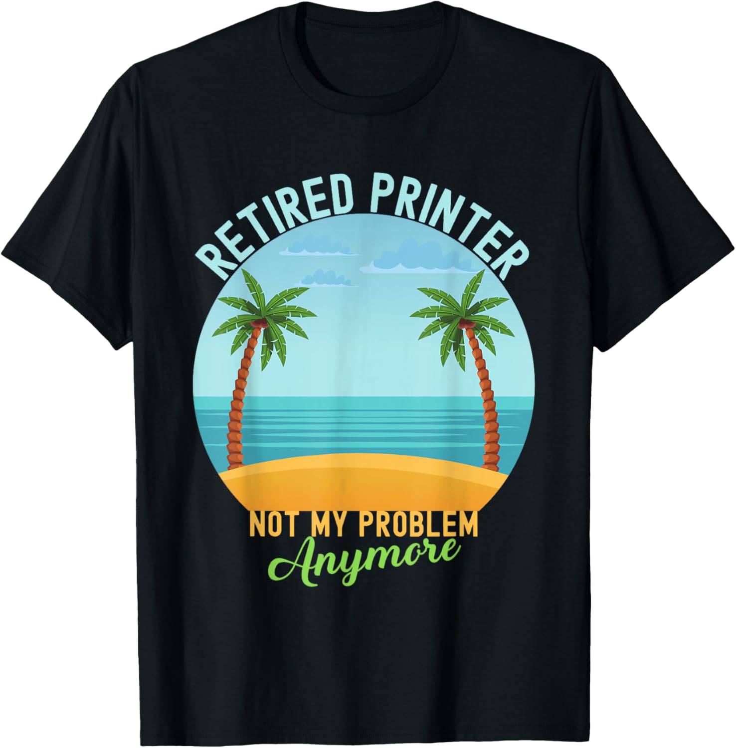 Retired Not My Problem Anymore Hawaiian Shirt Printer