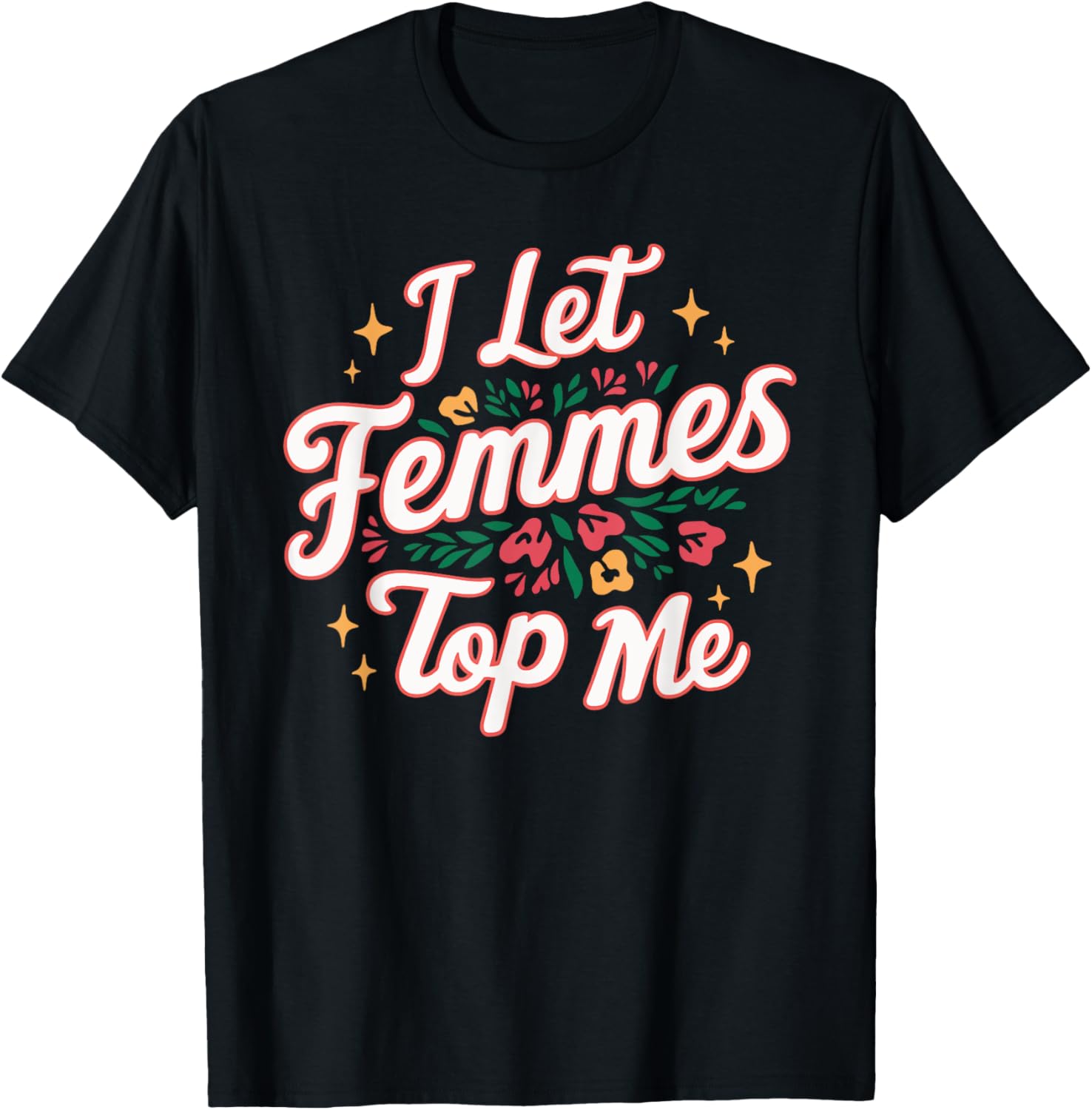 I Let Femmes Top Me