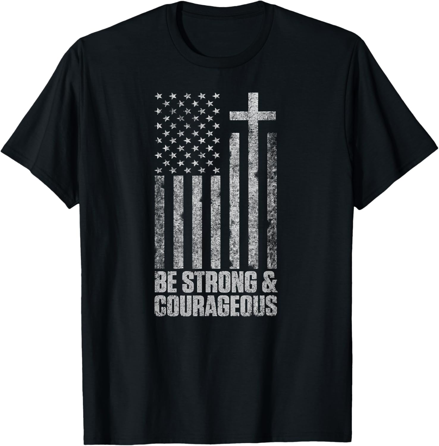 Be Strong And Courageous Men Women Christian American Flag