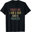 Trust Me Printer Dad Funny Fathers Day
