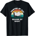 Funny Printer By Day Reader By Night Print Cool Book Lover