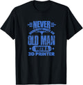 Mens Never Underestimate An Old Man With A 3D Printer Distressed