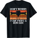 Dont Worry I Can Print A New One Funny Vintage 3D Printer