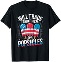 Will Trade Brother For Popsicles Girls Boys Kids 4Th Of July