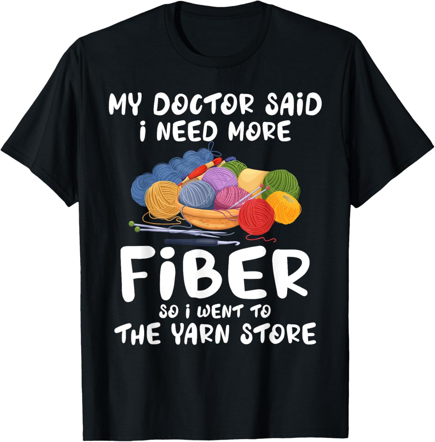 My Doctor Said I Need More Fiber So I Went to Yarn Store Mom