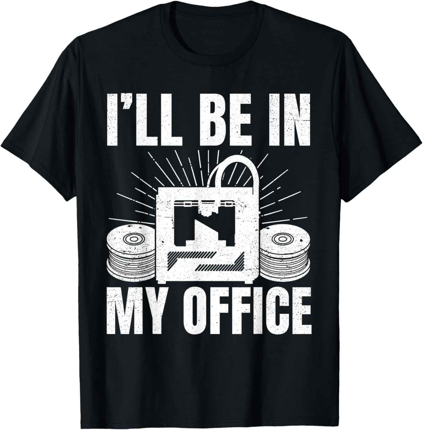Ill Be In My Office 3D Printing Men Funny