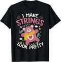 I Make Strings Look Pretty - Yarn Lover