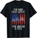 The More I Play With It The Bigger It Gets Funny Usa Flag