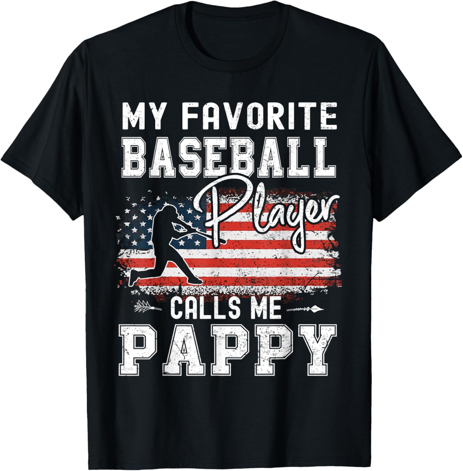 My Favorite Baseball Player Calls Me Pappy American Flag