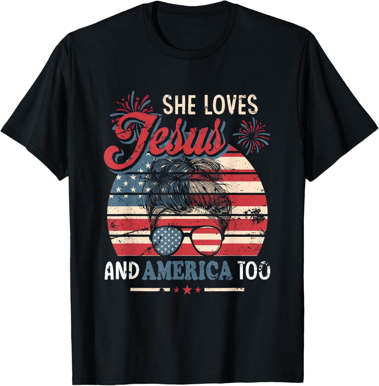 She Loves Jesus And America Too 4Th Of July Christian Lover