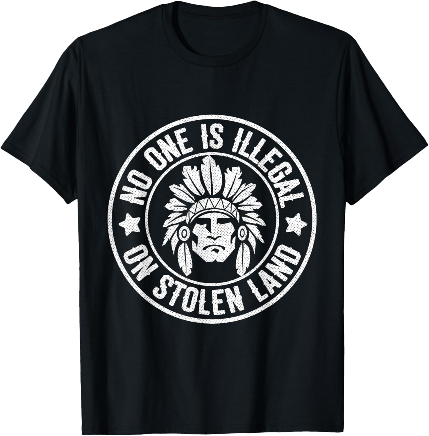 Native American No One Illegal Stolen Land Shirt Immigration