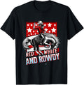 Funny Patriotic 4Th Of July Usa Pride Red White And Rowdy