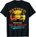 Vintage Retired Printer Not My Problem Anymore Retirement
